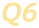 Q6
